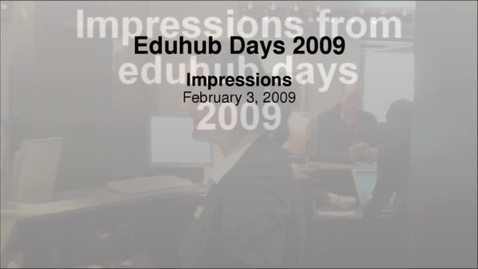 Thumbnail for entry Eduhub Days 2009