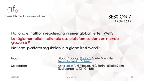 Thumbnail for entry SwissIGF2023_Session-7-Nationale-Plattformregulierung-in-einer-globalisierten-Welt.mp4