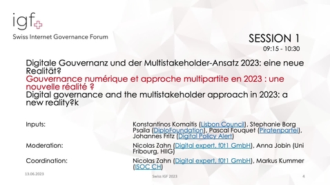 Thumbnail for entry SwissIGF2023_Session-1-Digitale-Gouvernanz-und-der-Multistakeholder-Ansatz-eine-neue-Realität.mp4