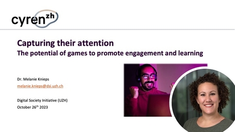 Thumbnail for entry Lightning Talk: Capturing their attention: The potential of games to enhance engagement and learning | Dr. Melanie Knieps, Digital Society Initiative (UZH)