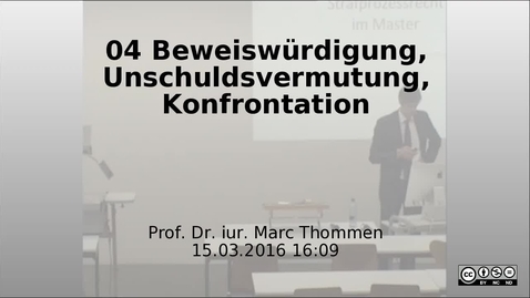 Thumbnail for entry 04 Beweiswuerdigung, Unschuldsvermutung, Konfrontation -