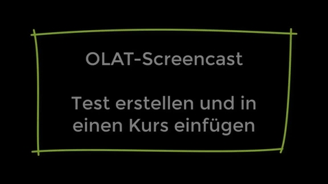 Thumbnail for entry OLAT-Test erstellen und in einen Kurs einfügen