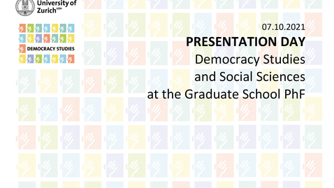 Thumbnail for entry Presentation Day HS21 - PhD in Social Sciences and Democracy Studies 