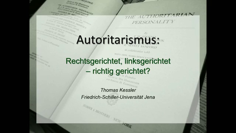 Thumbnail for entry Autoritarismus: Rechtsgerichtet, linksgerichtet – richtig gerichtet?
