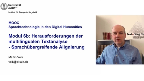 Thumbnail for entry Modul 6b: Herausforderungen der multilingualen Textanalyse: Sprachübergreifende Alignierung