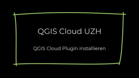 Thumbnail for entry QGIS 6 - QGIS Cloud Plugin Installation
