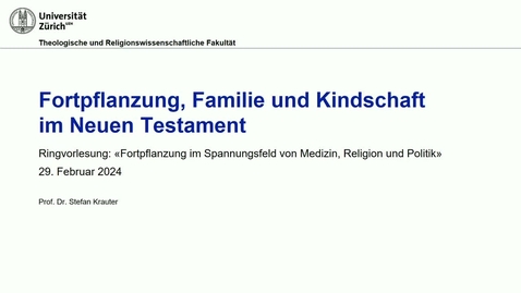 Thumbnail for entry Fortpflanzung, Familie und Kindschaft im Neuen Testament