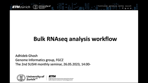 Thumbnail for entry The 2nd SUSHI seminar, Bulk RNAseq analysis workflow, 25 May 2023