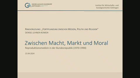 Thumbnail for entry Zwischen Macht, Markt und Moral: Reproduktionsmedizin in der Bundesrepublik 1970-1990