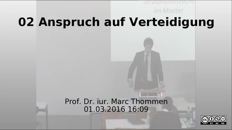 Thumbnail for entry 02 Anspruch auf Verteidigung - Prof. Marc Thommen