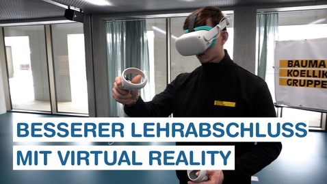 Vorschaubild für Eintrag Besserer Lehrabschluss mit Virtual Reality