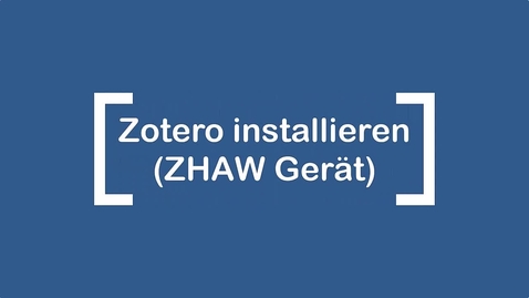 Vorschaubild für Eintrag Zotero auf einem ZHAW-Gerät installieren