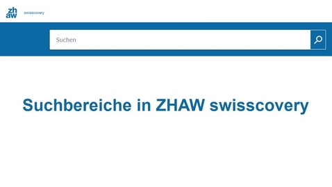 Vorschaubild für Eintrag Suchbereiche in ZHAW swisscovery