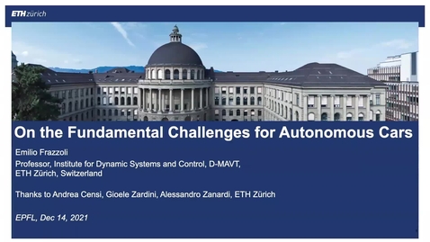 Thumbnail for entry December 14th, 2021, MechE Colloquium Fall 2021 series, MechE Colloquium: On the Fundamental Challenges for Self-Driving Cars [seminar co-sponsored by the IEEE-CSS] by Prof. Emilio Frazzoli, ETHZ