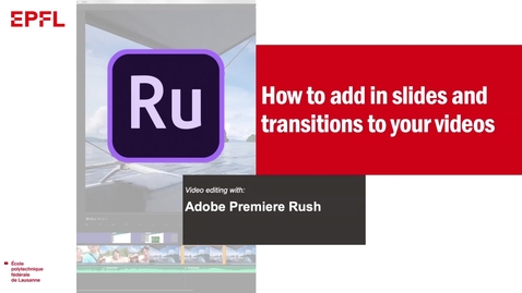 Thumbnail for entry 7, Adobe Premiere Rush: Adding slides and transitions