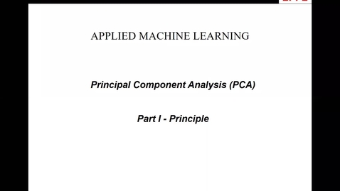 Thumbnail for entry Lecture 2 | Part 1, Principal Component Analysis - Principle