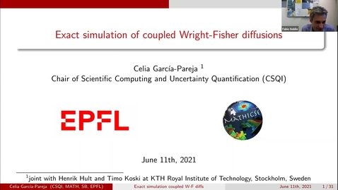 Thumbnail for entry Celia Garcia Pareja: Exact simulation of coupled Wright-Fisher diffusions, 11 June 2021