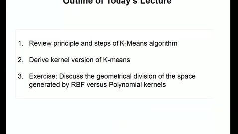 Thumbnail for entry Lecture 13  - Live lecture in 2020, Lecture 13  - Kernel K-means