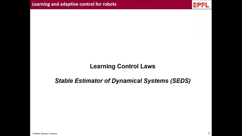 Thumbnail for entry Lecture 4 - Part 2 | Learning and adaptive control course, SEDS &amp; LPV-DS