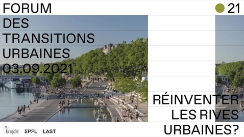 Thumbnail for entry EMMANUEL REY - Réinventer les rives urbaines?
