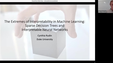 Thumbnail for entry Cynthia Rudin: The Extremes of Interpretability in Machine Learning: Sparse Decision Trees and Scoring Systems and Interpretable Neural Networks, 7 May 2021