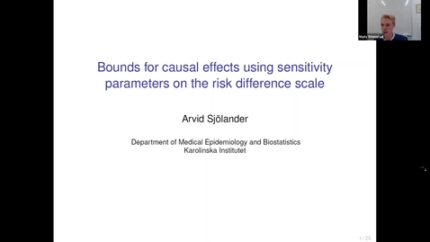 Thumbnail for entry Arvid Sjölander: &quot;Bounds for causal effects using sensitivity parameters on the risk difference scale&quot; , 8 October 2021