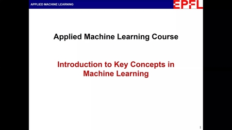 Thumbnail for entry Lecture 1 | Part 1, Introduction to Machine Learning