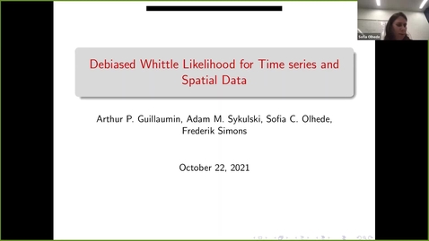 Thumbnail for entry Arthur Guillaumin: Debiased Whittle likelihood for time series and spatial data, 22 October 2021